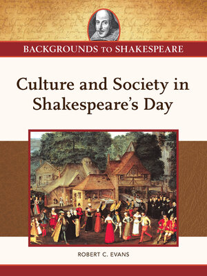 cover image of Culture and Society in Shakespeare's Day
